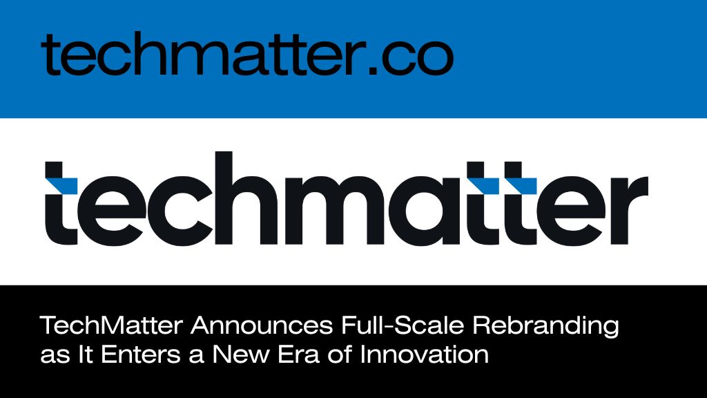 TechMatter Unveils New Brand Identity, Signaling Next Chapter of Growth and&nbsp;Innovation